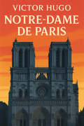 Notre-Dame de Paris by Victor Hugo